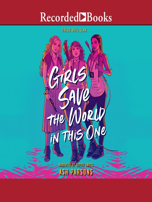 Title details for Girls Save the World in This One by Ash Parsons - Available